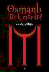 Osmanlı Türk müydü?