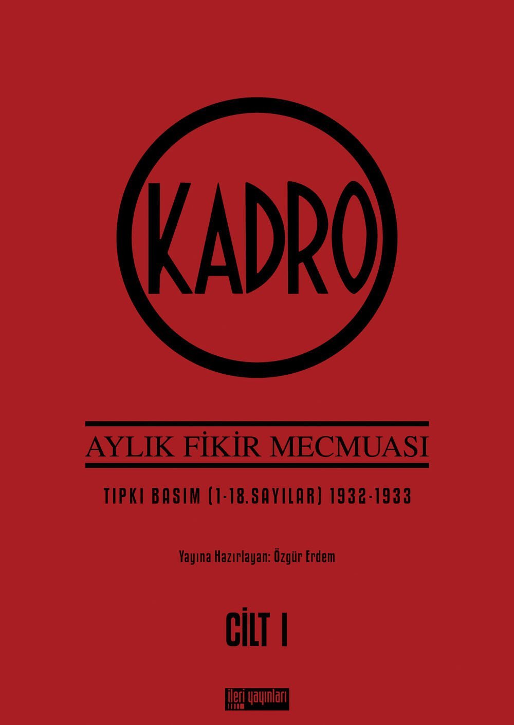Kadro Aylık Fikir Mecmuası Tıpkı Basım 1932-1934 (2 Cilt Takım)