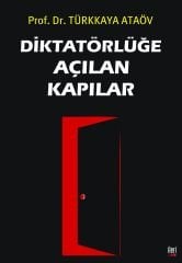 Diktatörlüğe Açılan Kapılar