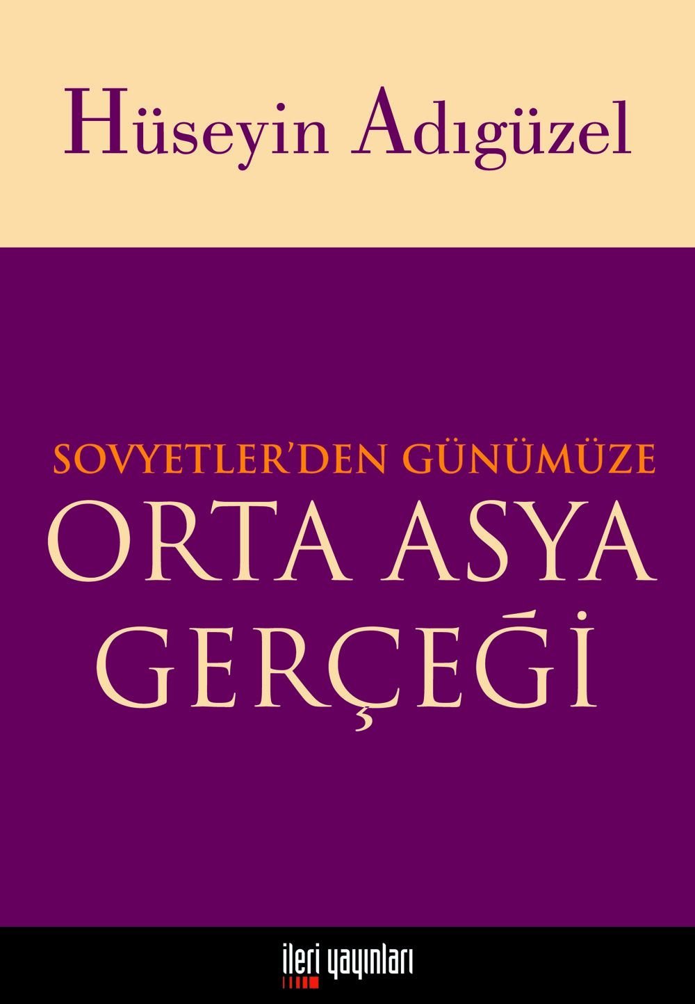 Sovyetler'den Günümüze Orta Asya Gerçeği