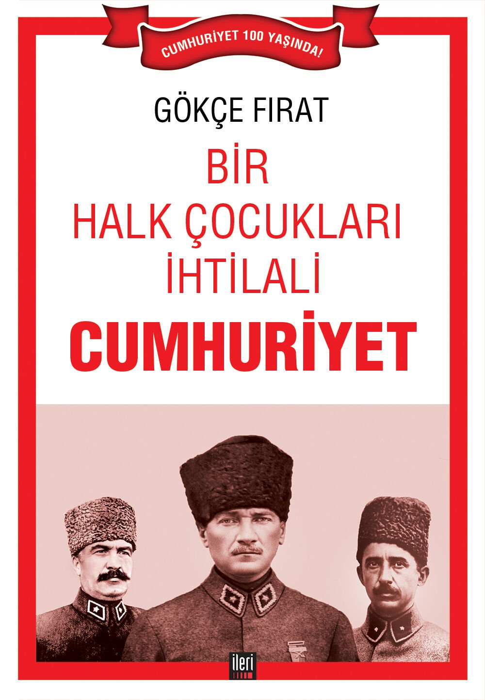 Bir Halk Çocukları İhtilâli: Cumhuriyet (ince kapak)