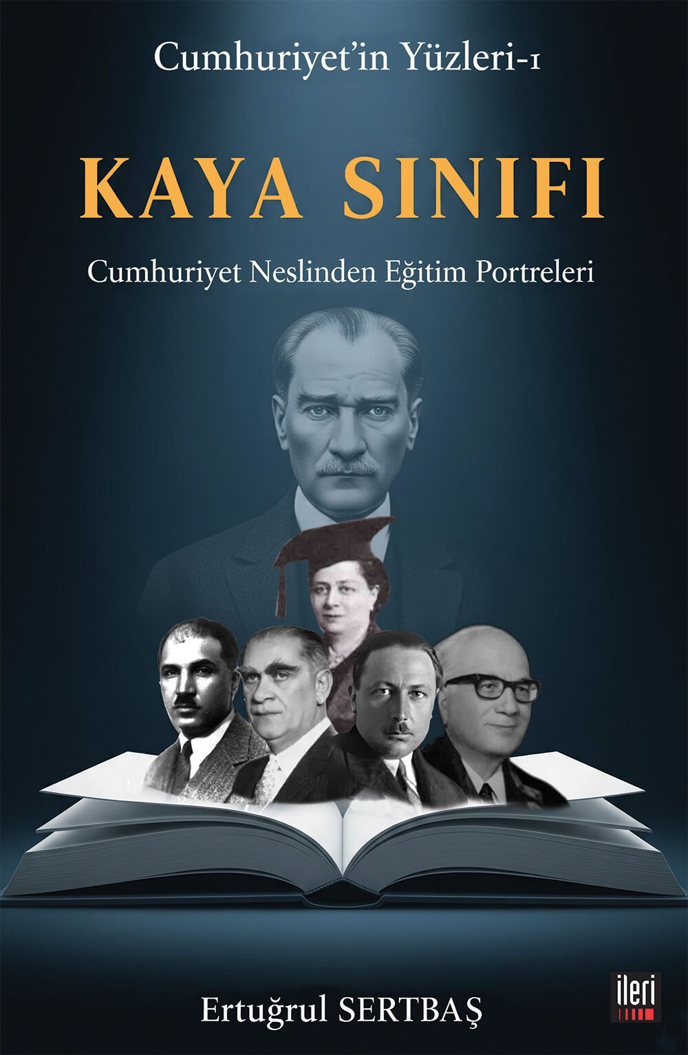 Kaya Sınıfı: Cumhuriyet Neslinden Eğitim Portreleri