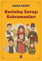 Kurtuluş Savaşı Kahramanları
