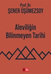 Aleviliğin Bilinmeyen Tarihi