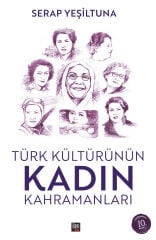 Türk Kültürünün Kadın Kahramanları